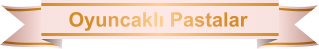 Oyuncakl Pastalar